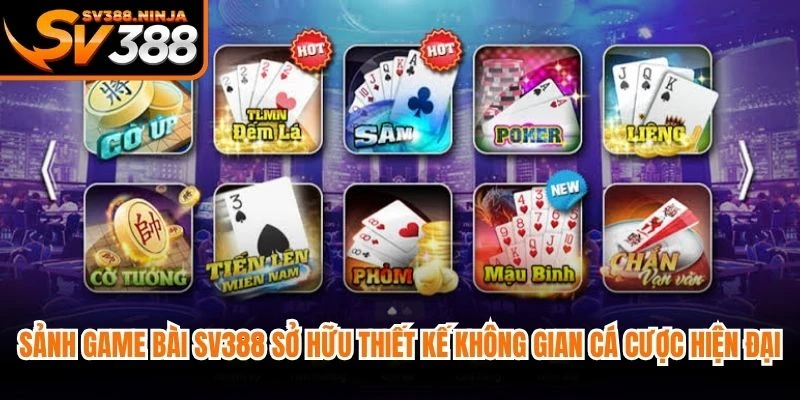 Sảnh game bài SV388 sở hữu thiết kế không gian cá cược rất hiện đại