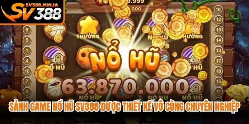 Sảnh game nổ hũ SV388 được thiết kế vô cùng chuyên nghiệp và bắt mắt